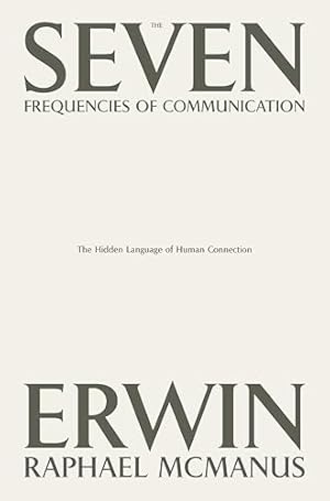 Book cover The Seven Frequencies of Communication: The Hidden Language of Human Connection