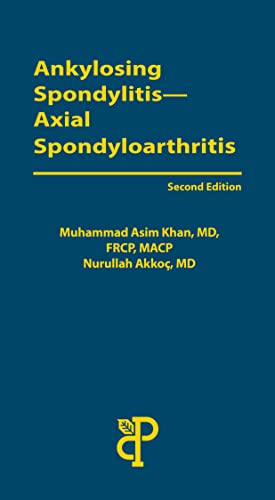 Ankylosing Spondylitis and Axial Spondyloarthritis (The Facts Series)