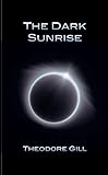 The Dark Sunrise