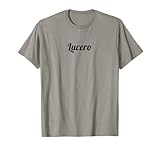 Top That Says the Name LUCERO | Cute Adults Kids - Graphic T-Shirt