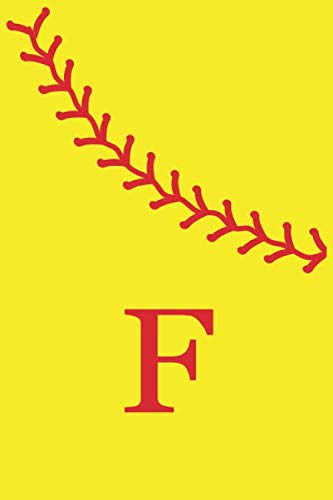 F: Monogram Initial Letter Softball Journal/Notebook for Girls and Women, Personalized Gift, Softball Gift, Softball Players Notebook, Softball Girl ... gift, 120 Pages of 6" x 9" Lined Notebook