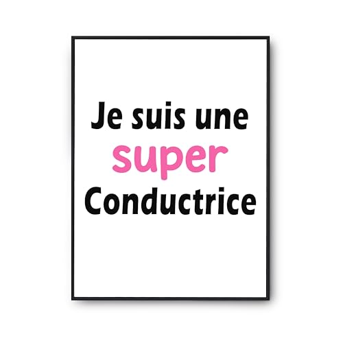 Poster citation Une Super Conductrice Otshirt pour relooker un mur blanc avec humour
