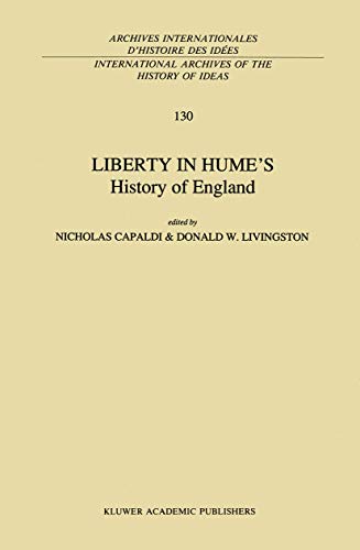 Liberty in Hume’s History of England (International Archives of the History of Ideas Archives internationales d'histoire des idées, 130)