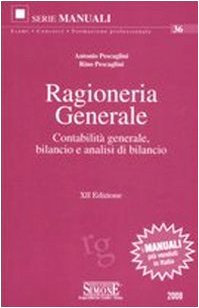 Ragioneria generale. Contabilità generale, bilancio e analisi di bilancio
