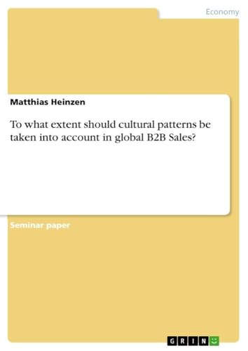 To what extent should cultural patterns be taken into account in global B2B Sales?