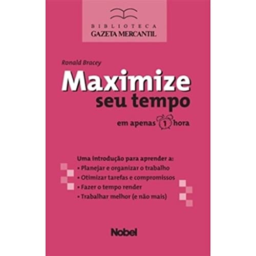 Maximize Seu Tempo Em Apenas 1 Hora