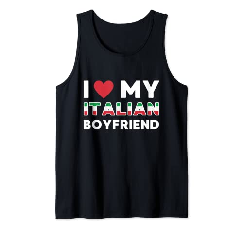 I Love My Italian Boyfriend - Amigo italiano italiano Camiseta sin Mangas