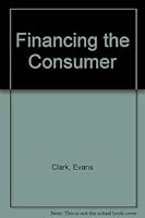 Financing the Consumer (Getting and spending) 0405080166 Book Cover