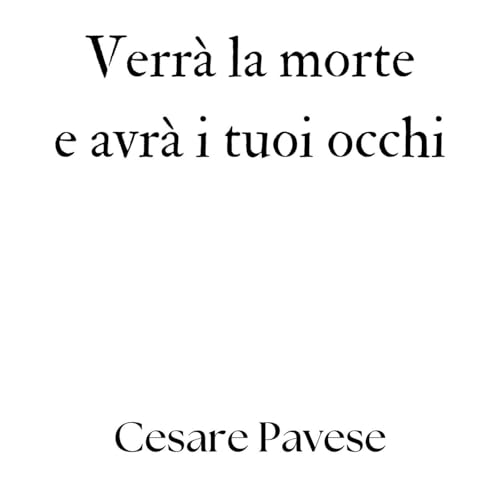 Verrà la morte e avrà i tuoi occhi, Cesare Pavese cover art