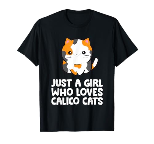 Just a Girl Who Loves Calico Cats T-Shirt