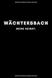  Wächtersbach: Notizbuch, Notizblock, Notebook  Liniert, Linien, Lined  120 Seiten, DIN A5 (6x9 Zoll)  Notizen, Termine, Ideen, Skizzen, Tagebuch  Deine Stadt, Dorf, Region, Liebe und Heimat