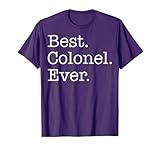 Best Colonel Ever T-Shirt T-Shirt