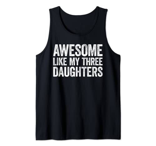 Awesome Like My Three Daughters - Camiseta para el día de los padres Camiseta sin Mangas