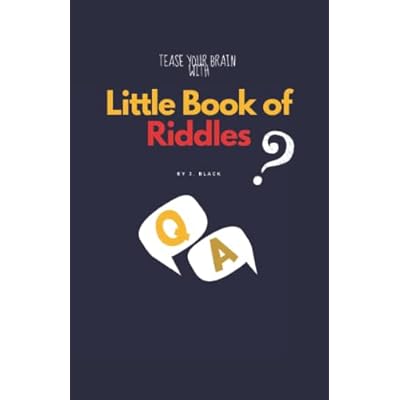 Little Book of Riddles: Easy to Hard Riddles and Brain Teasers