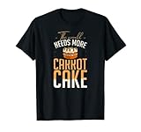 Recette de gâteau à la carotte - Cupcakes - Tarte sans gluten - Végétalien T-Shirt