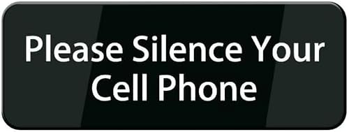 Acrylic Please Silence Your Cell Phone Door Sign - Great Use for Restaurants, Hotels & Offices 3 x 9inch