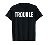 Funny Matching Couple Where I Go Trouble Follows T-Shirt