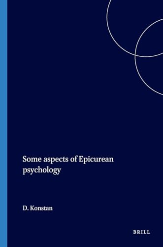Some aspects of Epicurean psychology (Philosophia Antiqua, 25)
