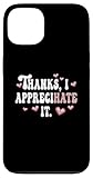 Grazie, Apprezzo che lo odio divertente offensiva ambigua Custodia per iPhone 13