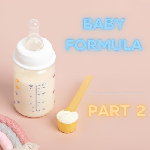 Ep. 133 - Exposing Infant Formula: Part 2