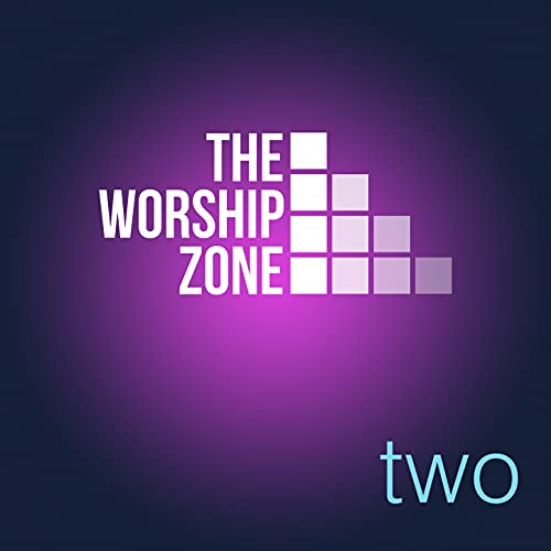 The Worship Zone Two de The Worship Zone en Amazon Music Unlimited