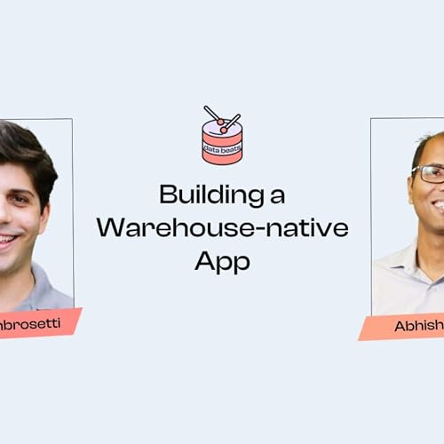 Building a Warehouse-native App | Abhishek Rai, Co-Founder at NetSpring