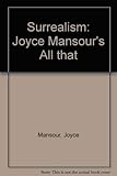  Surrealism, Joyce Mansour\'s all that