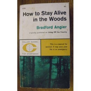 How to Stay Alive in the Woods B009E7YPMY Book Cover