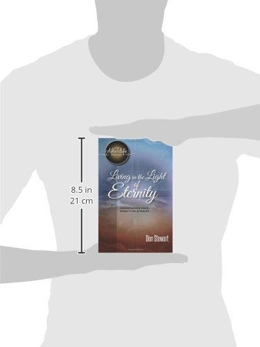 Living in the Light of Eternity: Understanding Death, Dying, and the Afterlife (The Afterlife Series) - Image 3