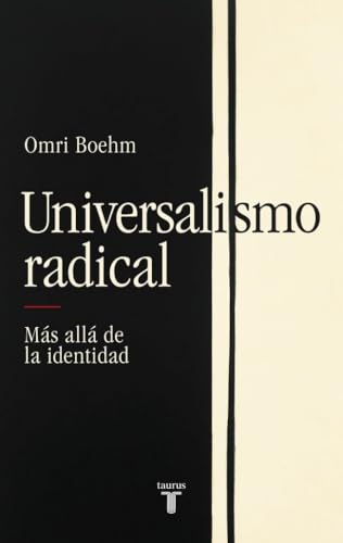 Universalismo radical: Más allá de la identidad (Pensamiento)