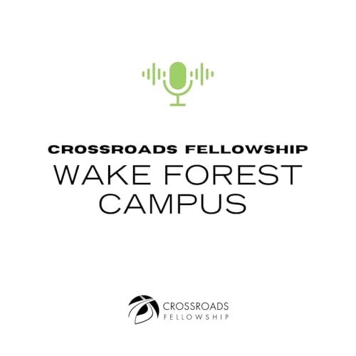 Crossroads Fellowship Wake Forest Podcast Por Crossroads Fellowship arte de portada