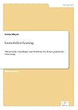  Immobilien-Leasing: Theoretische Grundlagen und Probleme bei dessen praktischer Umsetzung
