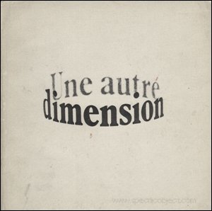 Another dimension =: Une autre dimension : [catalogue of an exhibition held at the National Gallery of Canada, Ottawa, 28 October-11 December, 1977]
