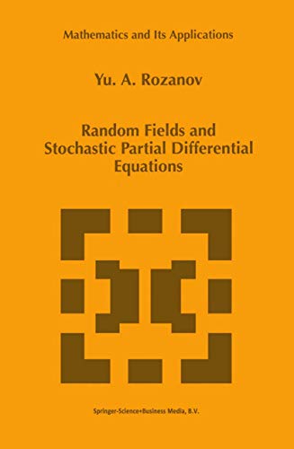 Random Fields and Stochastic Partial Differential Equations: 438 (Mathematics and Its Applications) view 2