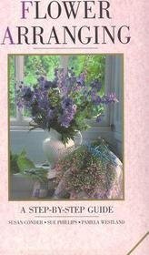 Hardcover Flower Arranging: A Step-By-Step Guide Book