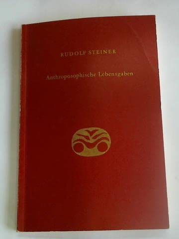 Anthroposophische Lebensgaben. Erdensterben und Weltenleben. Bewußtseins-Notwendigkeiten für Gegenwart und Zukunft. Einundzwanzig Vorträge, gehalten in Berlin vom 22. Januar bis 6. August 1918. Zweite
