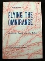 Flying the Omnirange : A Pilot's Guide to the Omnidirectional Radio Range, Distance Measuring Equipment, and the Victor Airways B000OELDZI Book Cover