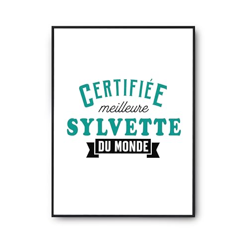 Affiche Certifiée Meilleure Sylvette du Monde | Cadeau Humour pour Elle