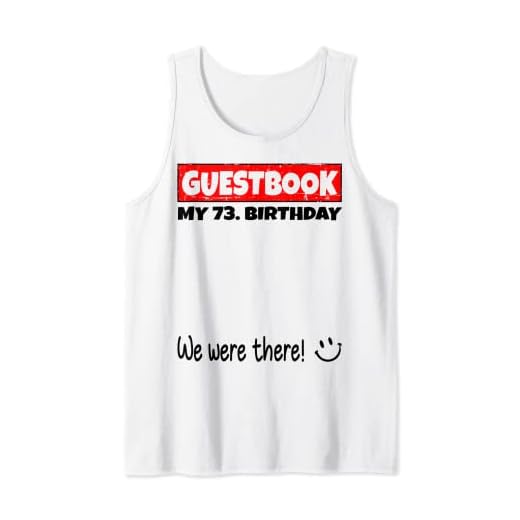 por favor firme, estábamos allí! libro de visitas para mi 73. cumpleaños Camiseta sin Mangas