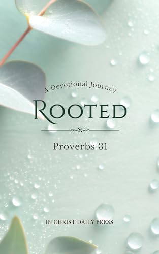  Rooted: A Devotional Journey Through Proverbs 31 (English Edition)