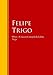 Obras - Colección de Felipe Trigo: Biblioteca de Grandes Escritores (Spanish Edition)