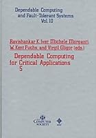 Dependable Computing for Critical Applications 5 0818678038 Book Cover