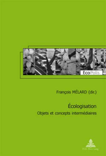 Écologisation: Objets et concepts intermédiaires (EcoPolis) (French Edition)
