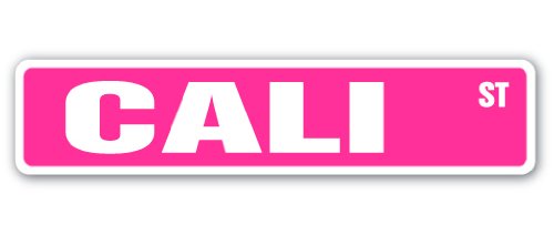 CALI Street Sign Childrens Name Room Sign | Indoor/Outdoor |  18" Wide Plastic Sign