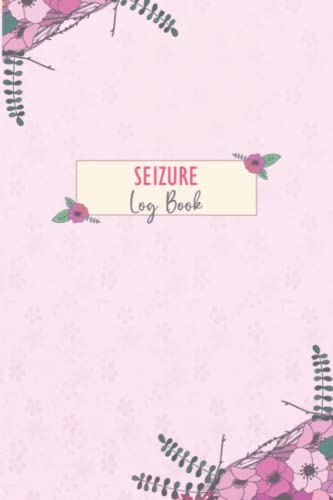 Seizure Log Book: Epilepsy diary Journal to Track your Daily ...