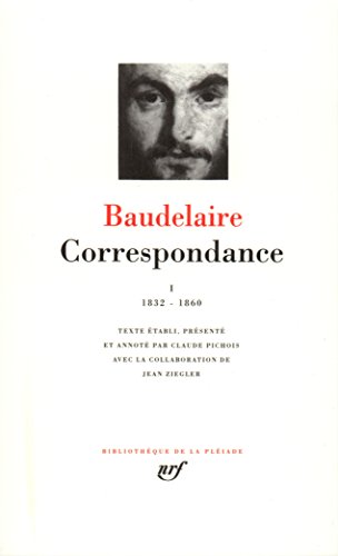 Télécharger Baudelaire : Correspondance, tome I 1832-1860 Gratuit