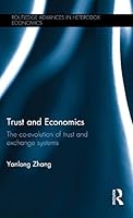 Trust and Economics: The Co-evolution of Trust and Exchange Systems 1138860956 Book Cover