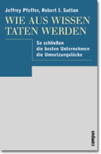 Wie aus Wissen Taten werden: So schließen die besten Unternehmen die Umsetzungslücke