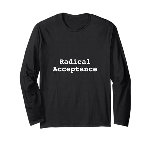 Camiseta Mindfulness Terapia de aceptación radical Lecciones de vida Manga Larga