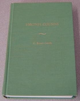 Virginia cousins: A study of the ancestry and posterity of John Goode of Whitby, a Virginia colonist of the seventeenth century : with notes upon ... Gode, Goad, Goode or Good from 1148 to 1887